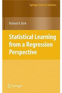 Statistical Learning from a Regression Perspective