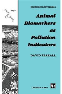 Animal Biomarkers as Pollution Indicators