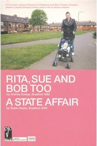 Rita, Sue and Bob Too/A State Affair