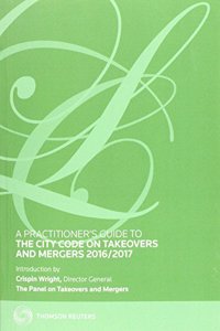 A Practitioner's Guide to The City Code on Takeovers and Mergers 2016/2017