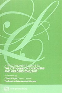 A Practitioner'S Guide To The City Code On Takeovers And Mergers 2016/2017