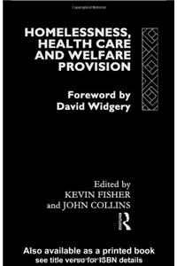 Homelessness, Health Care and Welfare Provision