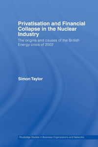 Privatisation and Financial Collapse in the Nuclear Industry