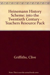 Heinemann History Scheme: into the Twentieth Century - Teachers Resource Pack