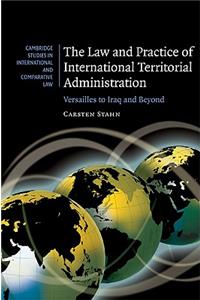 Law and Practice of International Territorial Administration