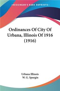 Ordinances Of City Of Urbana, Illinois Of 1916 (1916)