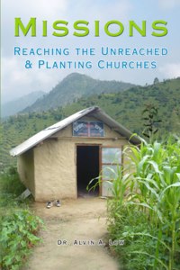 Missions: Reaching the Unreached & Planting Churches