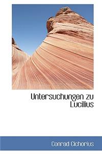 Untersuchungen Zu Lucilius