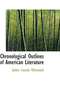 Chronological Outlines of American Literature