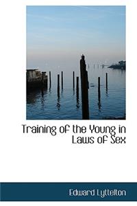 Training of the Young in Laws of Sex