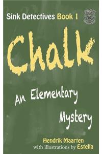 Sink Detectives Book 1 'CHALK'