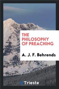 The Philosophy of Preaching