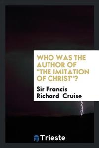 Who Was the Author of the Imitation of Christ?