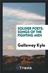 Soldier Poets: Songs of the Fighting Men, Part 526: Songs of the Fighting Men, Part 526