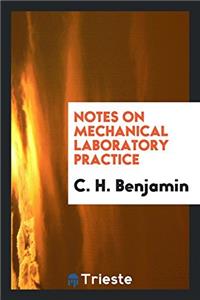 Notes on Mechanical Laboratory Practice