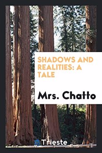 Shadows and Realities
