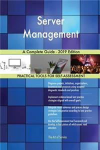 Server Management A Complete Guide - 2019 Edition