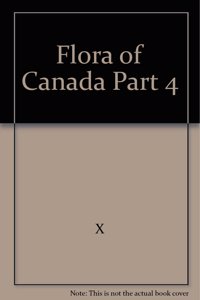 Flora of Canada Vol 4