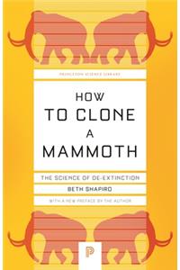 How to Clone a Mammoth