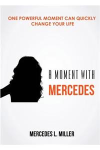 A Moment with Mercedes