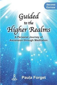 Guided to the Higher Realms