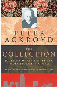 Peter Ackroyd: The Collection