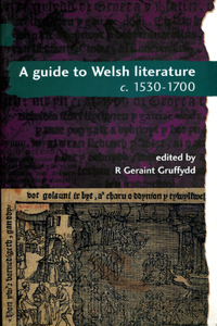 Guide to Welsh Literature: 1530-1700