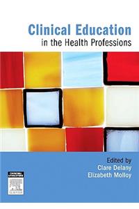 Clinical Education in the Health Professions