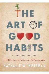 The Art of Good Habits