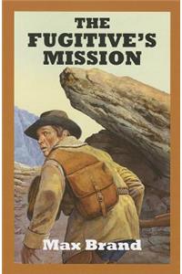 The Fugitive's Mission