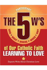 5 W's of Our Catholic Faith