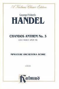 Chandos Anthem No. 3 - Have Mercy on Me