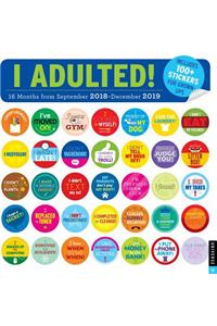 I Adulted! 2018-2019 16-Month Wall Calendar: Stickers for Grown-Ups