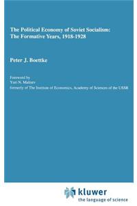 Political Economy of Soviet Socialism: The Formative Years, 1918-1928