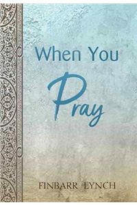 When You Pray