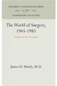 World of Surgery, 1945-1985