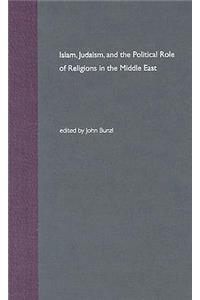 Islam, Judaism, and the Political Role of Religions in the Middle East