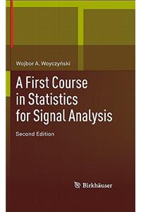 First Course in Statistics for Signal Analysis