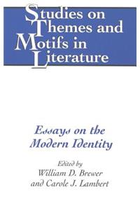Essays on the Modern Identity