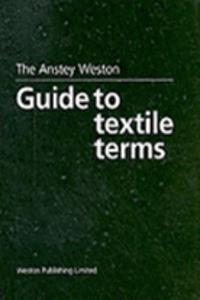 The Anstey Weston Guide to Textile Terms