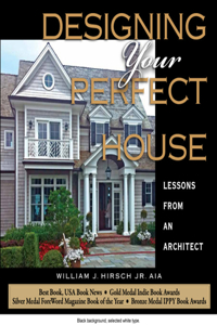 Designing Your Perfect House: Lessons from an Architect