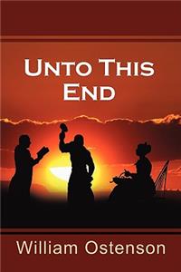Unto This End