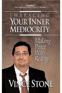 Embracing Your Inner Mediocrity