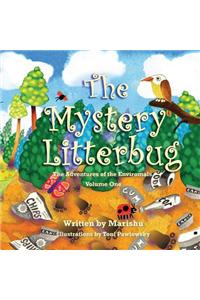 The Mystery Litterbug: The Adventures of the Enviromals, Volume 1