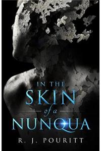 In the Skin of a Nunqua