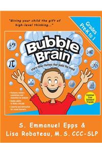 Bubble Brain: Story Time Rhymes That Build the Mind