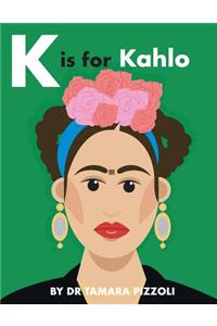 K is for Kahlo