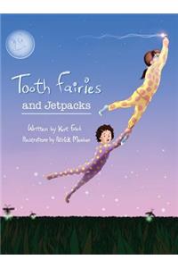 Tooth Fairies and Jetpacks