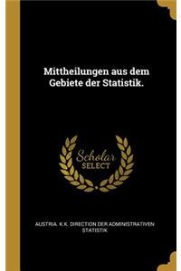 Mittheilungen aus dem Gebiete der Statistik.