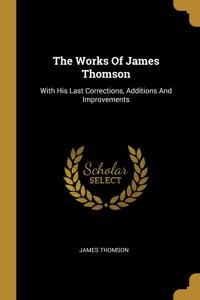 The Works Of James Thomson